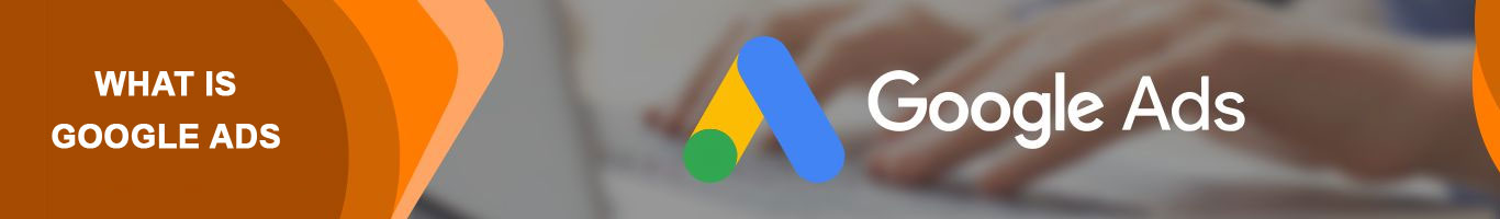 What is Google Ads